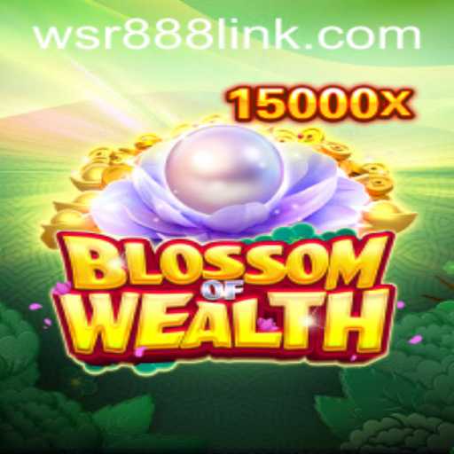 Discover the Excitement of BlossomofWealth at WSR Casino