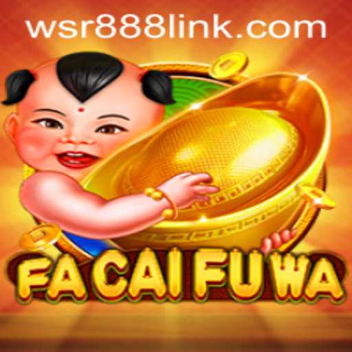 Discover the Thrilling World of FaCaiFuWa at WSR Casino