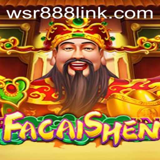 Discovering the Thrills of FaCaiShen at WSR Casino