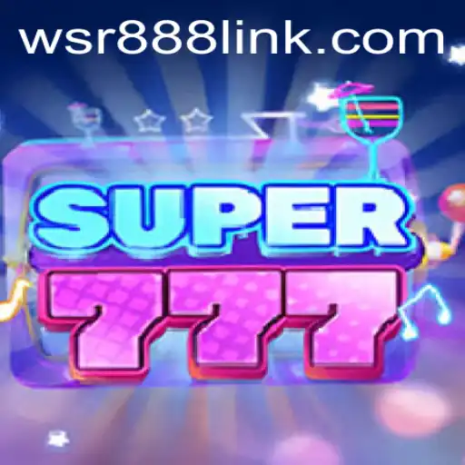 Super777: The Ultimate Experience at WSR Casino